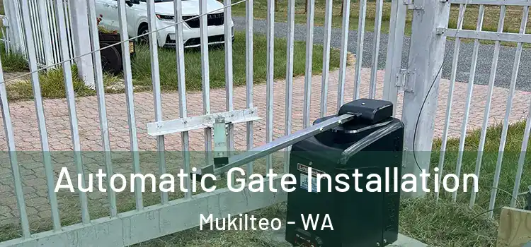Automatic Gate Installation Mukilteo - WA