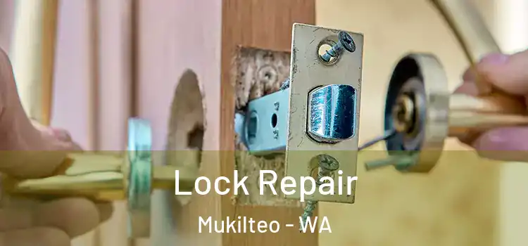 Lock Repair Mukilteo - WA