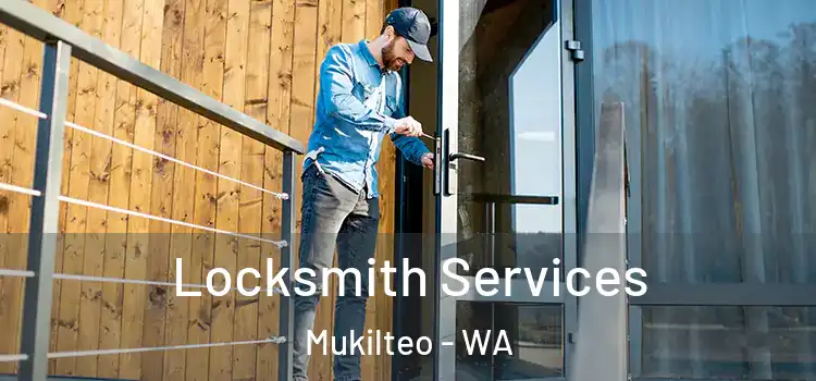 Locksmith Services Mukilteo - WA