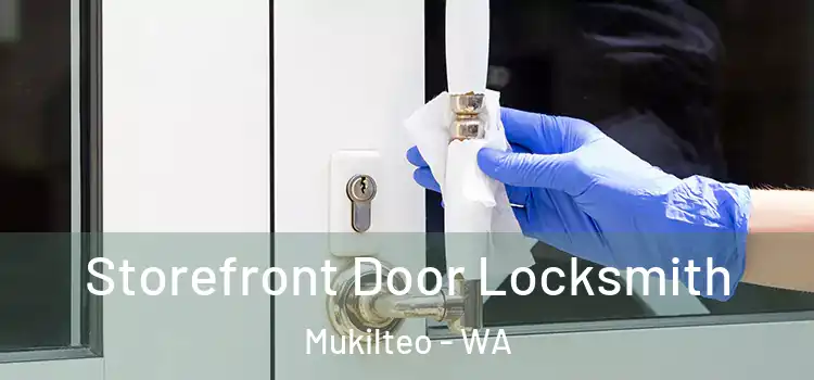 Storefront Door Locksmith Mukilteo - WA